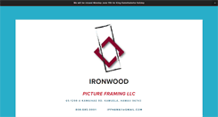 Desktop Screenshot of ironwoodpictureframing.com