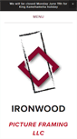 Mobile Screenshot of ironwoodpictureframing.com